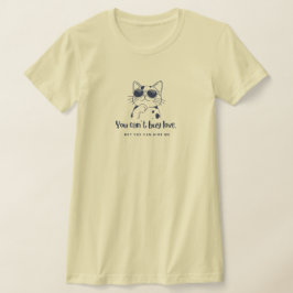 You Can't Buy Love, But You Can Hire Me. Gift  Tシャツ