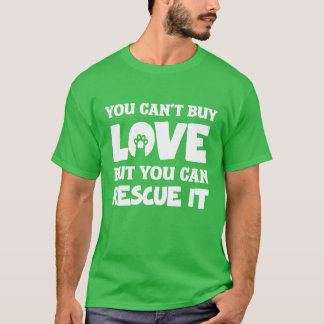 You Cant Buy Love But You Can Rescue It boy Tシャツ