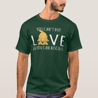 You Cant Buy Love But You Can Rescue It Dog Lover  Tシャツ