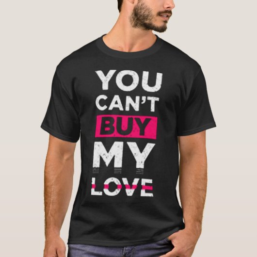 You can't buy my love tシャツ (正面)