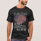 You Can't Cancel All Of Us Tシャツ (正面)
