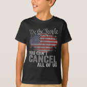 You Can't Cancel All Of Us Tシャツ (正面)