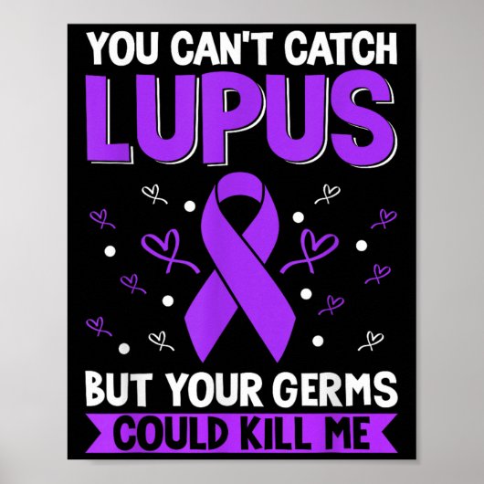 You Can't Catch Lupus _ Purple Lupus Awareness  ポスター (正面)