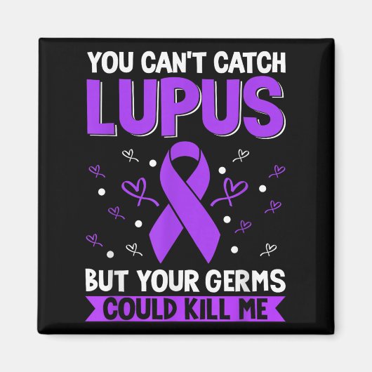 You Can't Catch Lupus _ Purple Lupus Awareness  マグネット (正面)