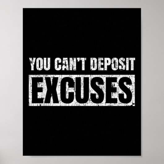 You Can't Desit Excuses Insrational Success Quote  ポスター (正面)