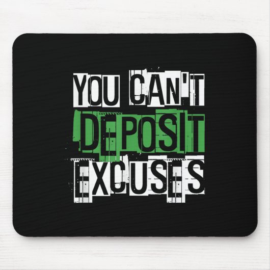 You Can't Desit Excuses Motivational For Entrepren マウスパッド (正面)