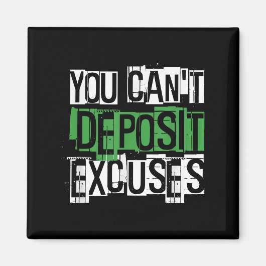 You Can't Desit Excuses Motivational For Entrepren マグネット (正面)