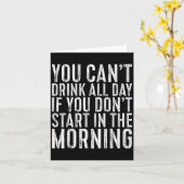 You Can't Drink All Day If You Don't Start In The  カード (黄色い花)