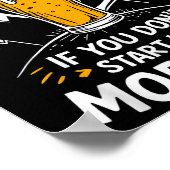 You Can't Drink All Day If You Don't Start In The  ポスター (角)