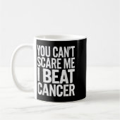 You Can't E Me I Beat Cancer  コーヒーマグカップ (左)