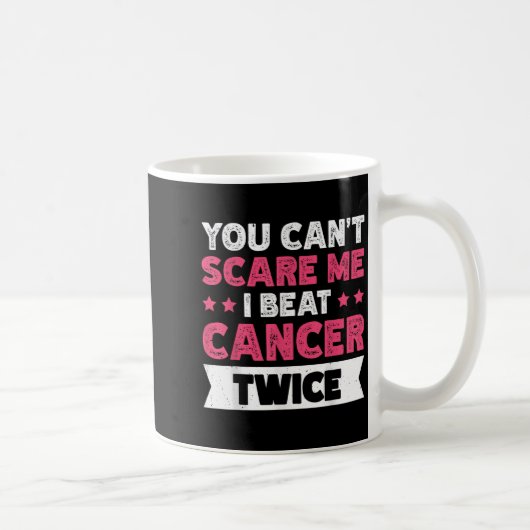 You Can't E Me I Beat Cancer Twice  コーヒーマグカップ (右)