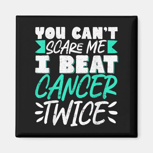 You Can't E Me I Beat Cancer Twice  マグネット (正面)