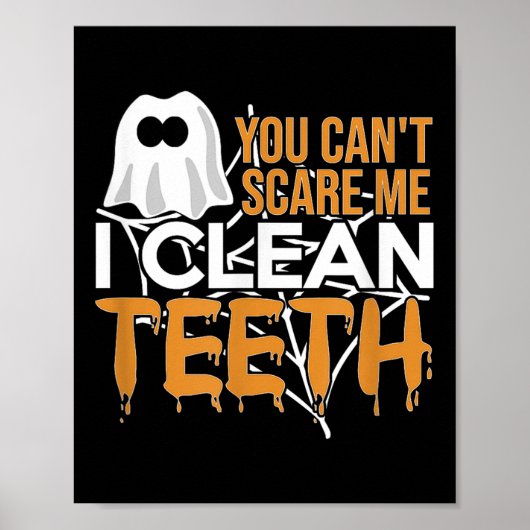 You Can't E Me I Clean Teeth Dental Hygienist Hall ポスター (正面)