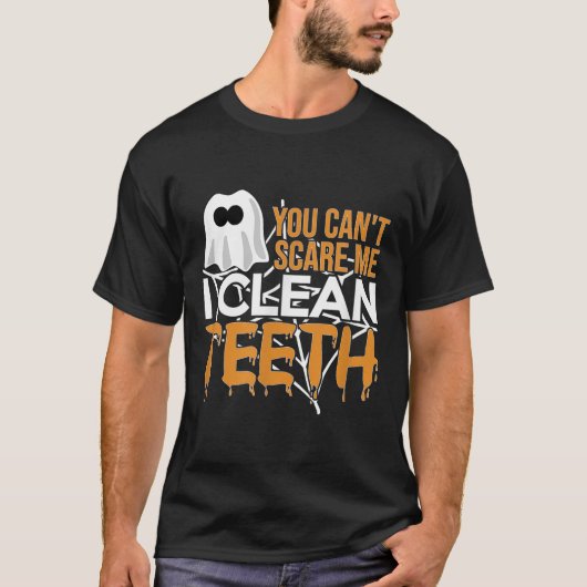You Can't E Me I Clean Teeth Dental Hygienist Hall Tシャツ (正面)