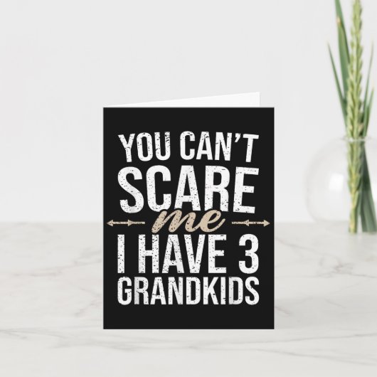 You Cant E Me I Have 3 Grandkids Funny Grandpa Gra カード (正面)