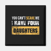 You Can't E Me I Have 4 Daughters  マグネット (正面)