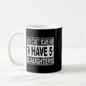 You Can't E Me I Have 5 Daughters  コーヒーマグカップ (左)