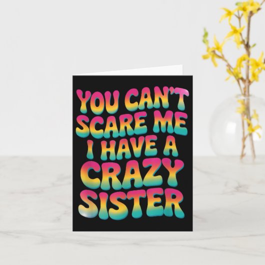 You Can't E Me I Have A Crazy Sister  カード (黄色い花)