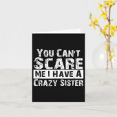 You Can't E Me I Have A Crazy Sister Funny カード (黄色い花)