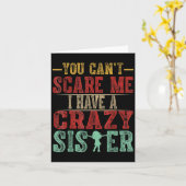 You Can't E Me I Have A Crazy Sister, Funny Brothe カード (黄色い花)