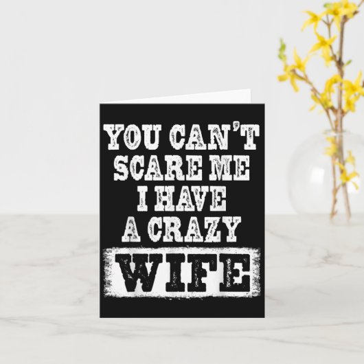 You Can't E Me I Have A Crazy Wife Funny  カード (黄色い花)
