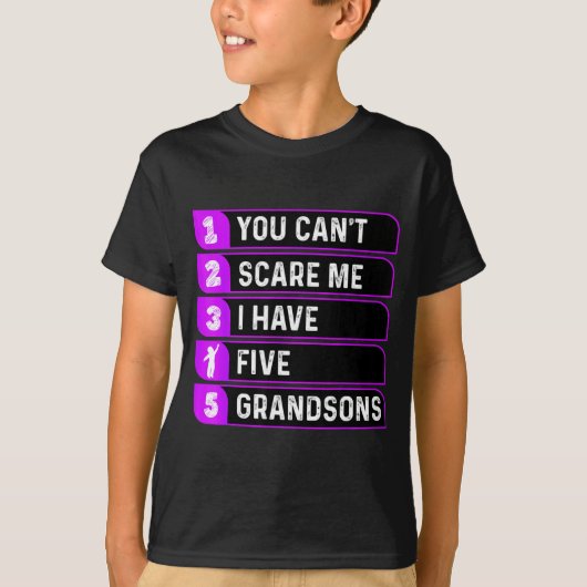 You Can't E Me I Have Five Grandsons Funny Grandma Tシャツ (正面)