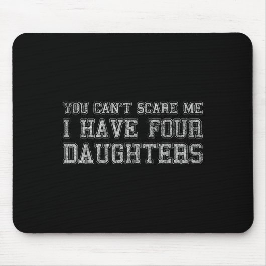 You Can't E Me I Have Four Daughters マウスパッド (正面)