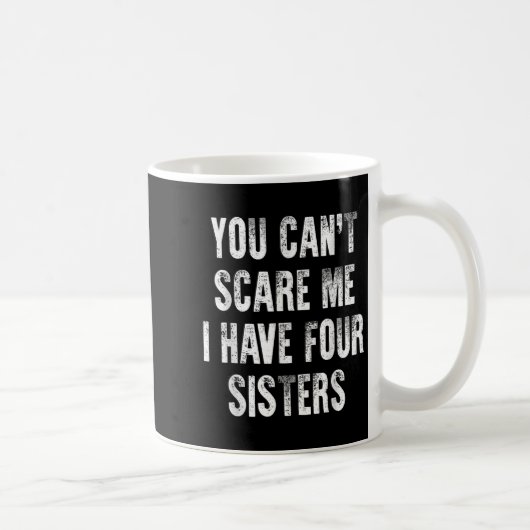 You Can't E Me I Have Four Sisters コーヒーマグカップ (右)
