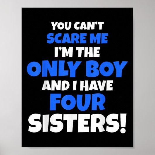 You Can't E Me I Have Four Sisters Brother Gift On ポスター (正面)
