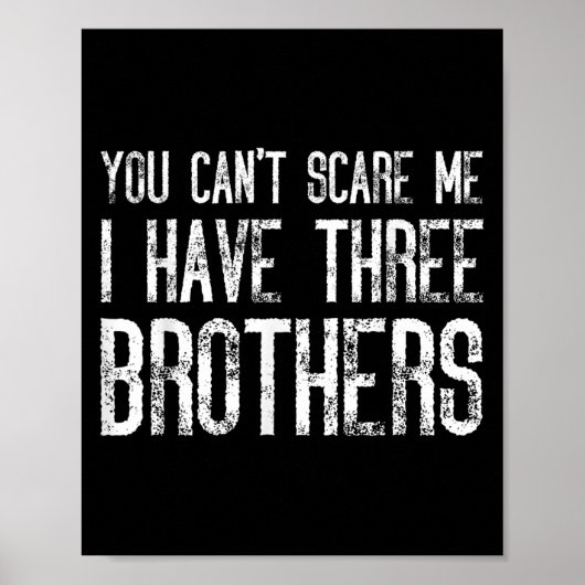 You Can't E Me I Have Three Brothers Funny Matchin ポスター (正面)
