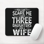 You Can't E Me I Have Three Daughters Funny Father マウスパッド (マウス)