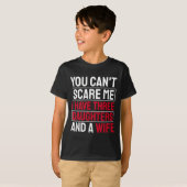 You Can't E Me I Have Three Daughters  Tシャツ (正面フル)