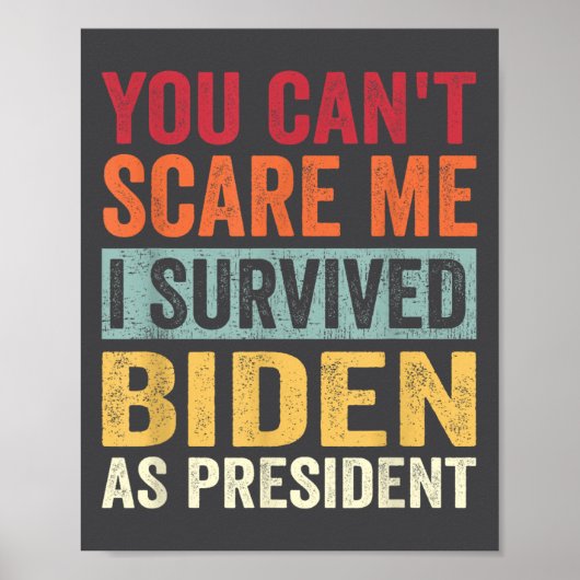 You Cant E Me, I Survived Joe Biden As President  ポスター (正面)