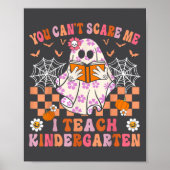 You Cant E Me I Teach Kindergarten Teacher Hallowe ポスター (正面)