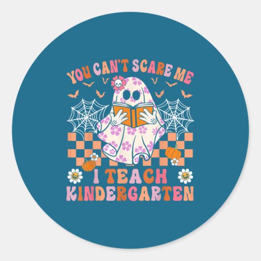 You Cant E Me I Teach Kindergarten Teacher Hallowe ラウンドシール (正面)