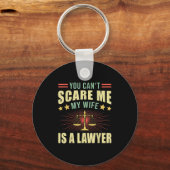 You Cant E Me My Wife Is A Lawyer Law School Stude キーホルダー (正面)