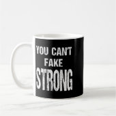 You Can't Fake Strong Werlifting Motivation Tee  コーヒーマグカップ (左)