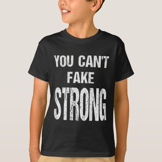 You Can't Fake Strong Werlifting Motivation Tee  Tシャツ (正面)
