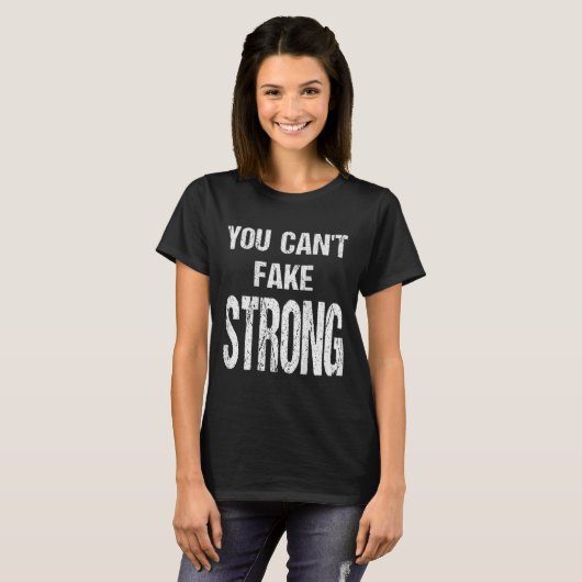 You Can't Fake Strong Werlifting Motivation Tee  Tシャツ (正面フル)