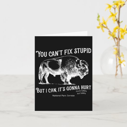 You Can't Fix Stud But I Can It's Gonna Hurt Think カード (黄色い花)