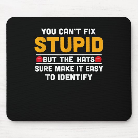 You Can't Fix Stud But The Hats Make It Easy To Id マウスパッド (正面)