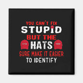 You Can't Fix Stud But The Hats Sure Make It Easy  マグネット (正面)