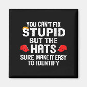 You Can't Fix Stud But The Hats Sure Make It Easy  マグネット (正面)
