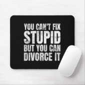 You Can't Fix Stud But You Can Divorce It Divorce  マウスパッド (マウス)