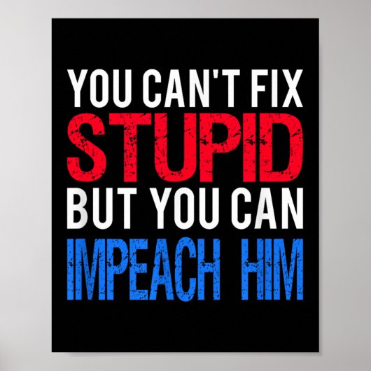 You Can't Fix Stud But You Can Impeach Trump Anti  ポスター (正面)