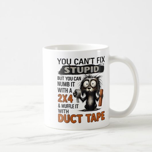 You Can't Fix Stud But You Can Numb It With A 2x4 コーヒーマグカップ (右)