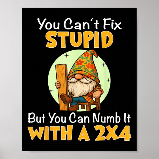 You Can't Fix Stud But You Can Numb It With A 2x4 ポスター (正面)