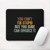 You Can't Fix Stud But You Sure Can Divorce It  マウスパッド (マウス)