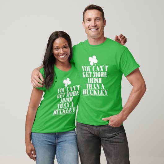 You Cant Get More Irish Than A Buckley St Patricks Tシャツ (ユニセックス)
