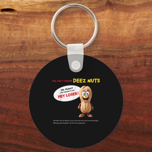 You Can't Handle Deez Nuts, Funny , Peanut Allergy キーホルダー (正面)